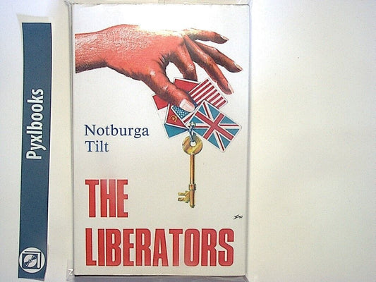 Notburga Tilt - The Liberators Hardcover Nr Mint Signed By Author