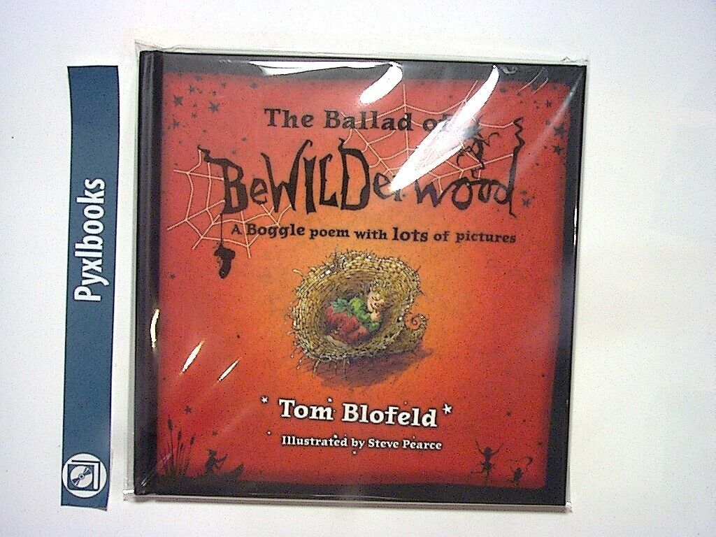 Tom Blofield - The Ballad of Bewilderwood: A Boggle Poem with  Pictures HB New