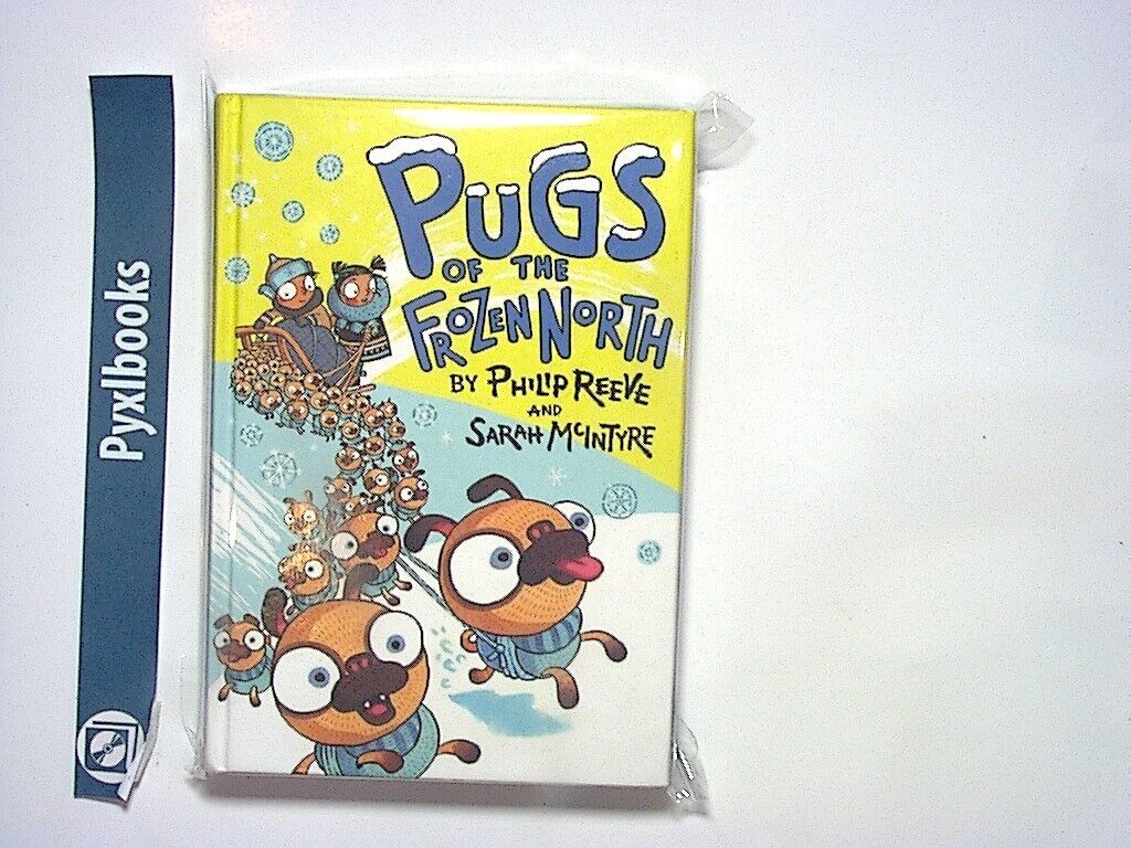 Philip Reeve & Sarah McIntyre - Pugs of the Frozen North Hardcover New