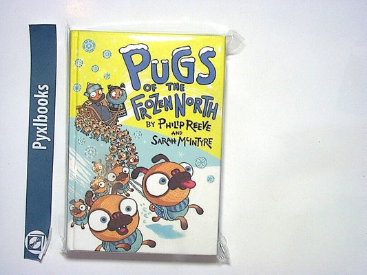 Philip Reeve & Sarah McIntyre - Pugs of the Frozen North Hardcover New
