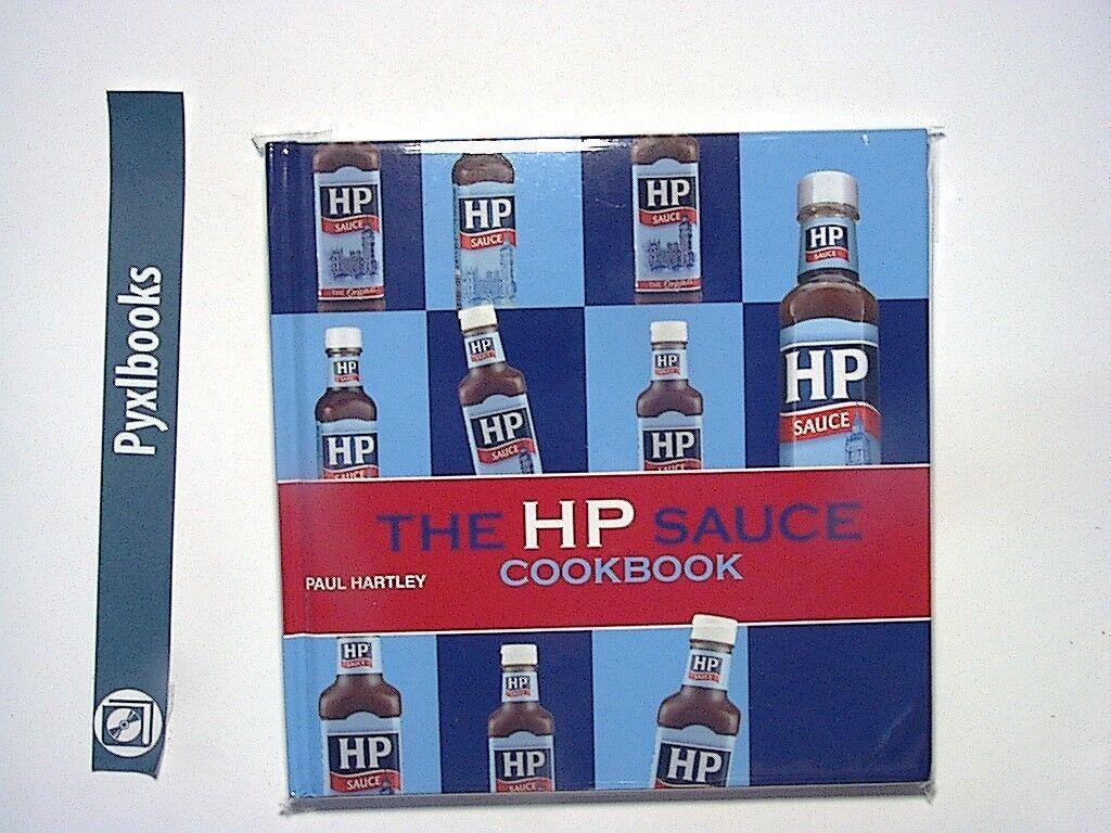 Paul Hartley - The HP Sauce Cookbook HB New