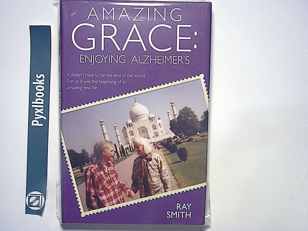 Ray Smith - Amazing Grace: Enjoying Alzheimer's HB Nr Mint