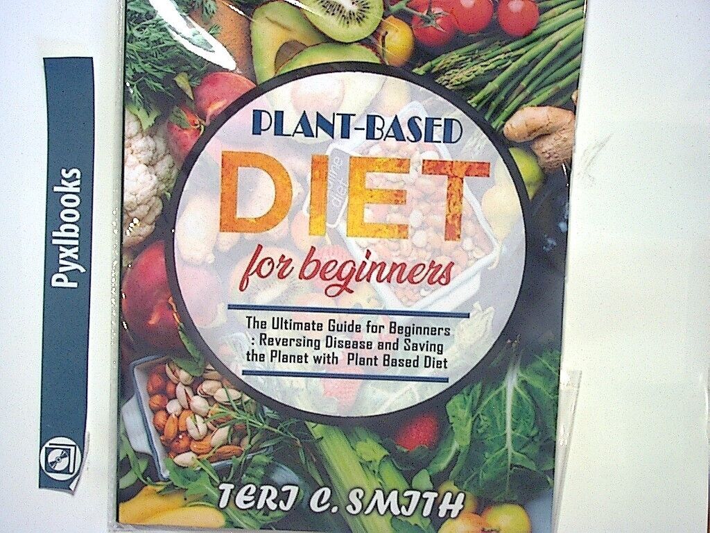 Teri C. Smith - Plant-Based Diet For Beginners New