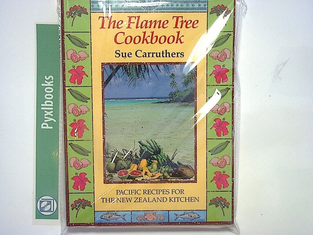 Sue Carruthers The Flame Tree Cookbook - South Pacific Tropical Recipes PB New