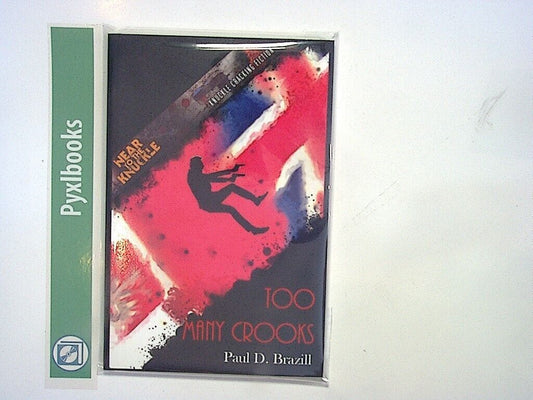 Paul D Brazill Too Many Crooks (7) (Near to the Knuckle Novellas) PB  New