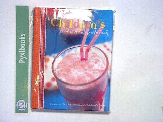 The Children's Food and Drink Party Book Hardcover  New