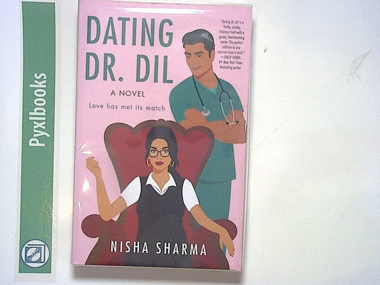 Nisha Sharma - Dating Dr. Dil: A Novel (If Shakespeare Were an Auntie 1) New