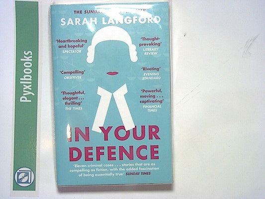Sarah Langford - In Your Defence: True Stories of Life and Law PB NEW
