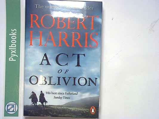 Robert Harris - Act of Oblivion PB New