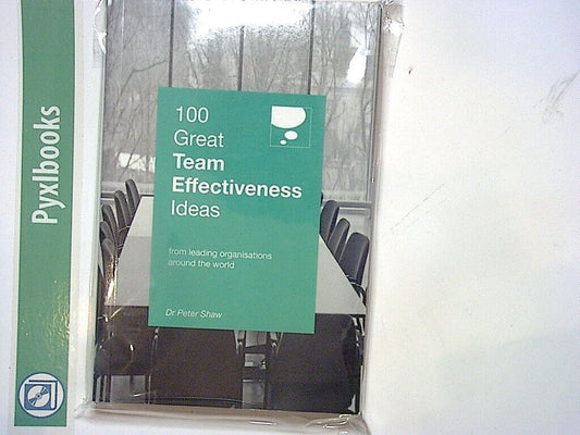 Peter Shaw - 100 Great Team Effectiveness Ideas PB New