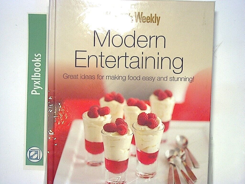 Modern Entertaining - Great ideas for Making food easy and stunning!  HB New