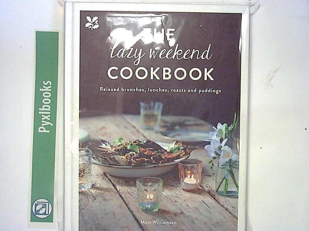 National Trust Books: Matt Williamson - The Lazy Weekend Cookbook HB New