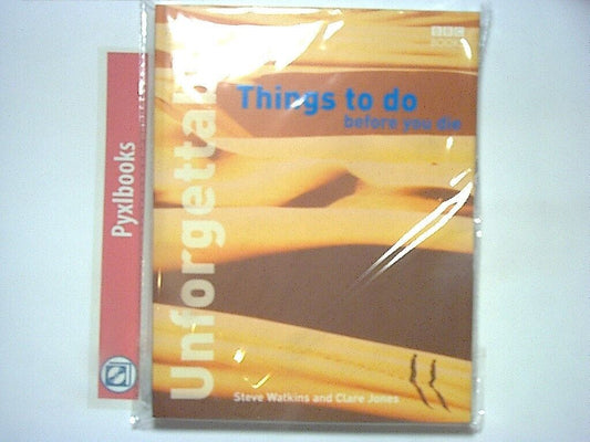 Steve Watkins & Clare Jones - Unforgettable Things to do Before you Die PB New