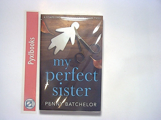 Penny Batchelor - My Perfect Sister PB New