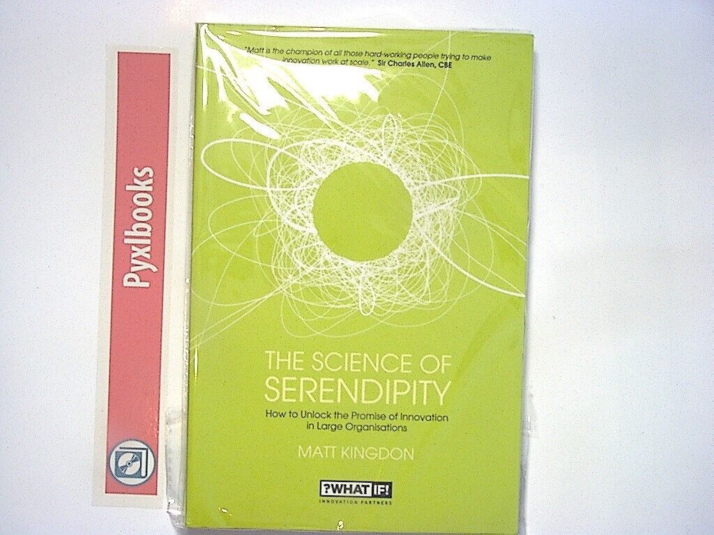 Matt Kingdon - The Science of Serendipity: How to Unlock Innovation PB New