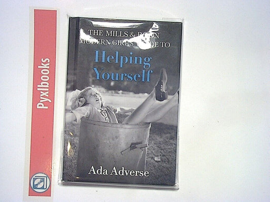 Ada Adverse - The Mills & Boon Modern Girl’s Guide to: Helping Yourself PB New
