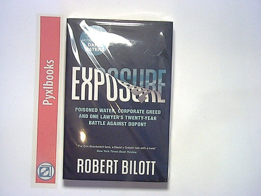 Robert Bilott - Exposure PB New