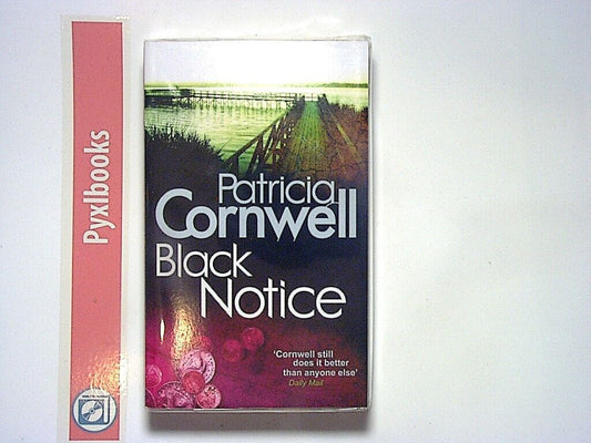 Patricia Cornwell - Black Notice (Scarpetta Series 10) PB New