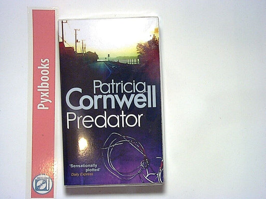 Patricia Cornwell - Predator (Scarpetta Series 14) PB New