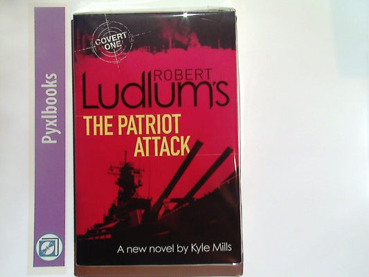 Robert Ludlum's The Patriot Attack (Kyle Mills) Paperback New