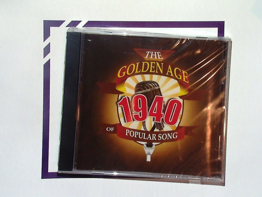 The Golden Age of Popular Song	1940 CD New & Sealed