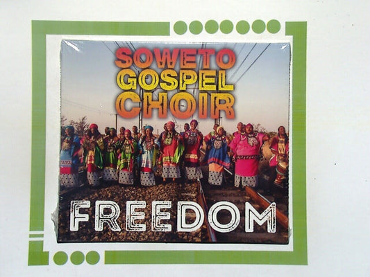 Soweto Gospel Choir	Freedom CD  New & Factory Sealed