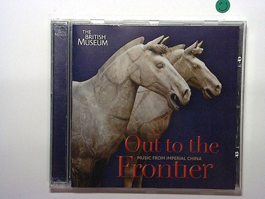 Out to the Frontier - Music From imperial China Mint British Museum