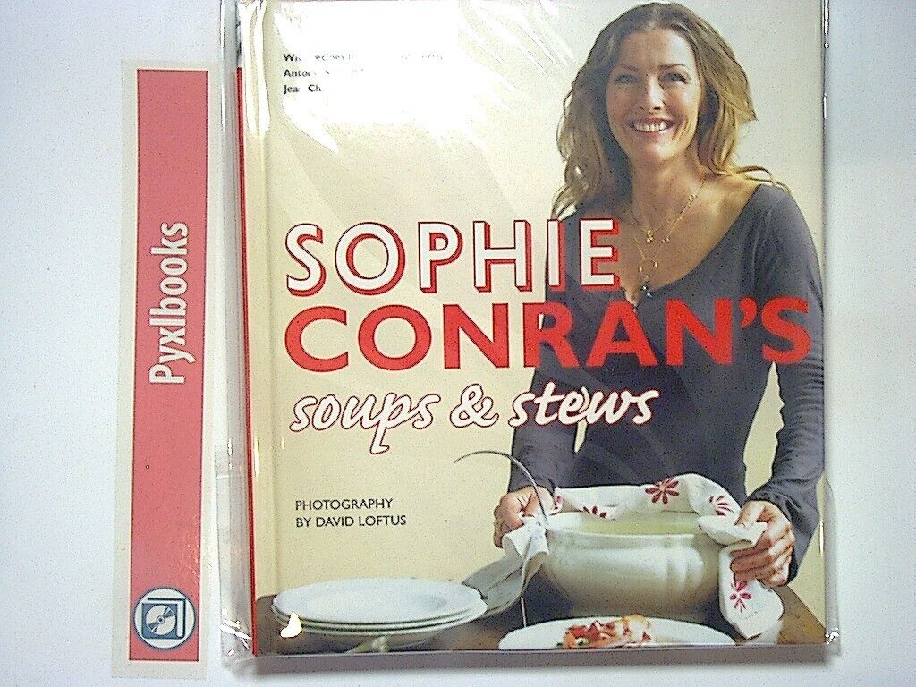 Sophie Conran’s Soups and Stews HB New