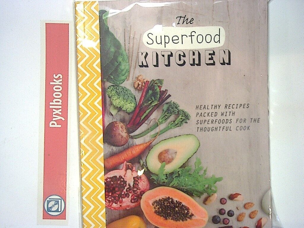 The Superfood Kitchen: Healthy Recipes Packed with Superfoods PB  New