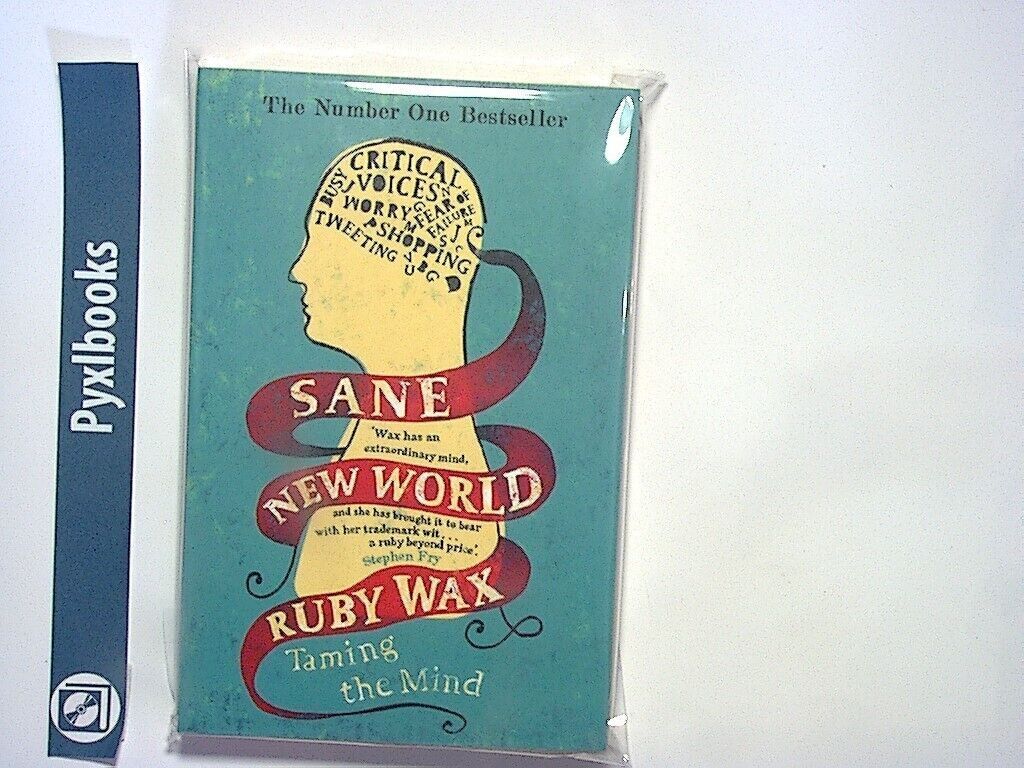 Ruby Wax - Sane New World - Taming The Mind PB New