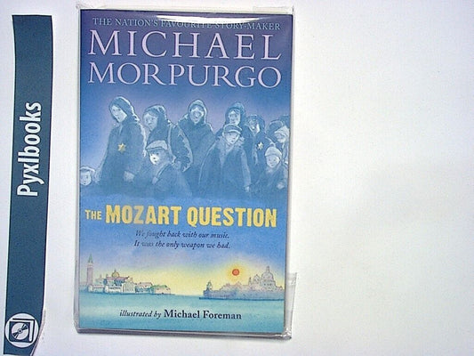 Michael Morpurgo - The Mozart Question PB New