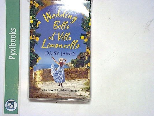 Wedding Bells At Villa Limoncello - Daisy James PB NEW
