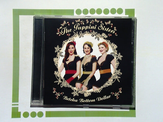 The Puppini Sisters	- Betcha Bottom Dollar CD Mint
