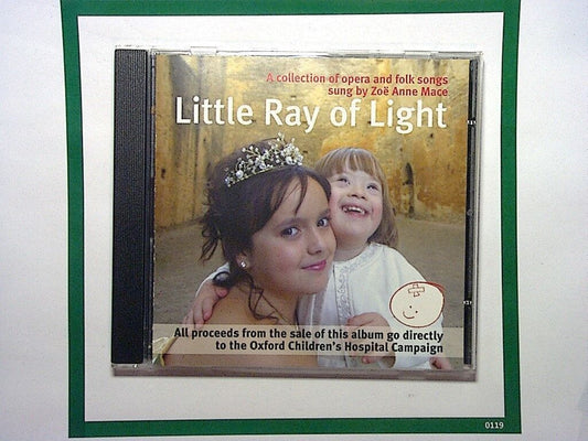 Zoe Anne Mace	LITTLE RAY OF LIGHT Opera & Folk Songs CD Mint