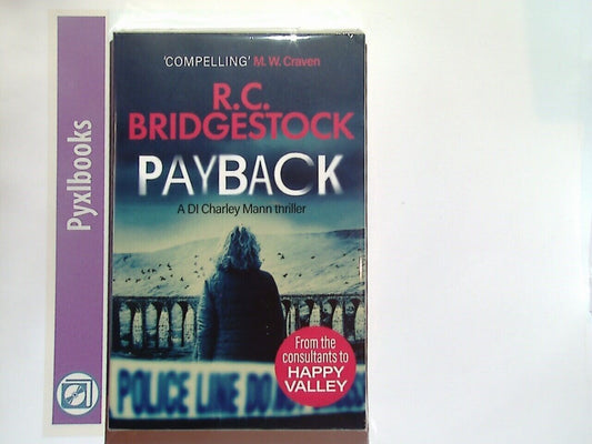 R.C. Bridgestock - Payback  (DI Charley Mann Crime Thrillers 1) Paperback New