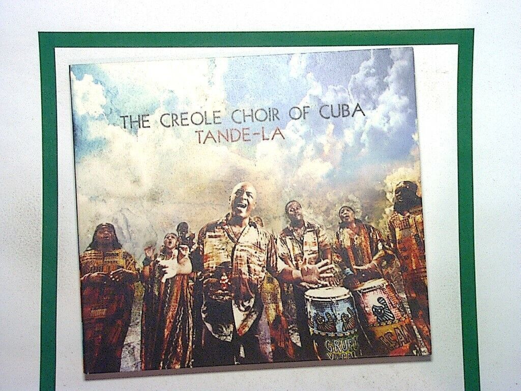 The Creole Choir of Cuba	Tande-la CD Nr Mint