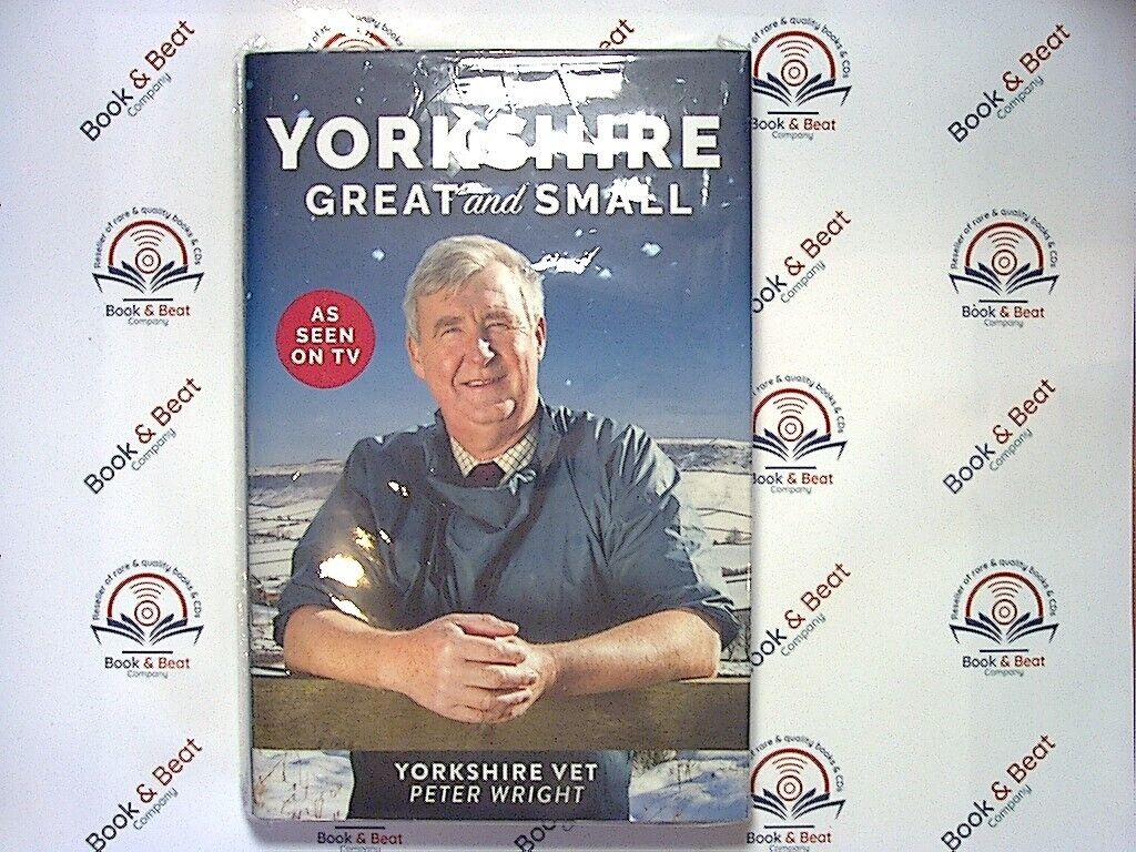 Peter Wright (Yorkshire Vet) - My Yorkshire Great And Small HB New