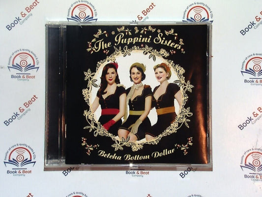 The Puppini Sisters	- Betcha Bottom Dollar CD VGC