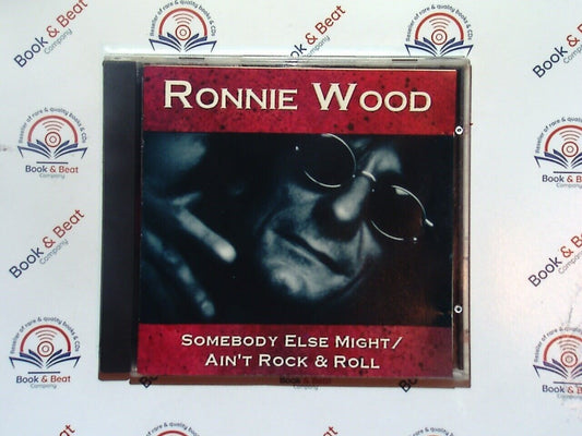 Ronnie Wood - Somebody Else Might / Ain't Rock & Roll CD Nr Mint