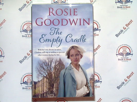 Rosie Goodwin - The Empty Cradle PB New