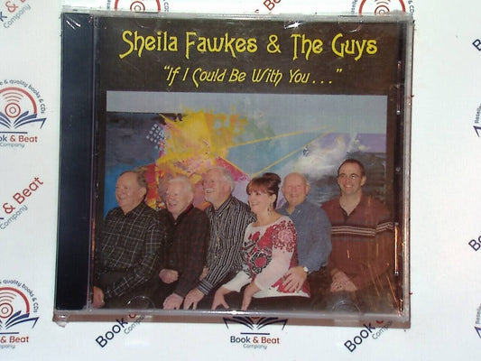 Sheila Fawkes & The Guys - If I Could Be With You CD New & Used