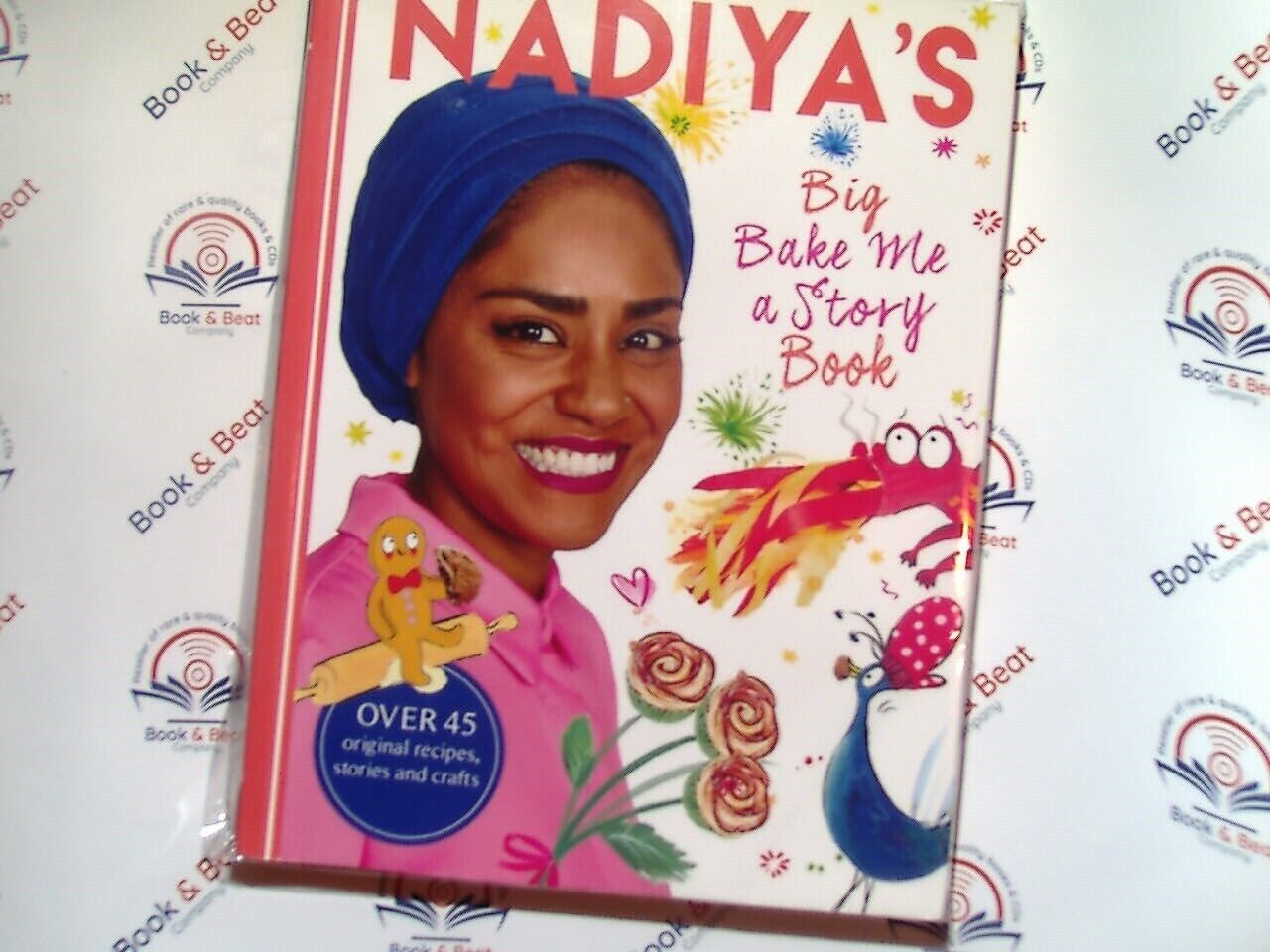 Nadiya's Big Bake Me a Story Book : Over 45 original recipes  PB New