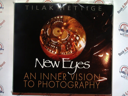 Tilak Hettige - New Eyes : An Inner Vision To Photography PB