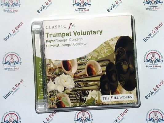 Trumpet Voluntary - Haydn & Hummel (Classic FM) Concertos CD Mint