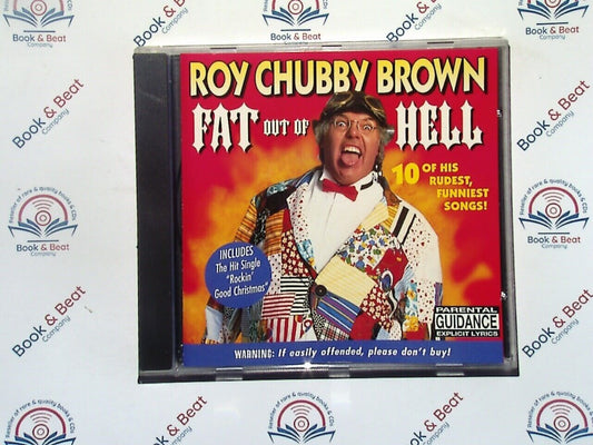 Roy Chubby Brown - Fat Out of Hell : 10 Of His Rudest Songs CD Mint