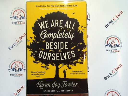 We Are All Completely Beside Ourselves - Karen Joy Fowler PB New