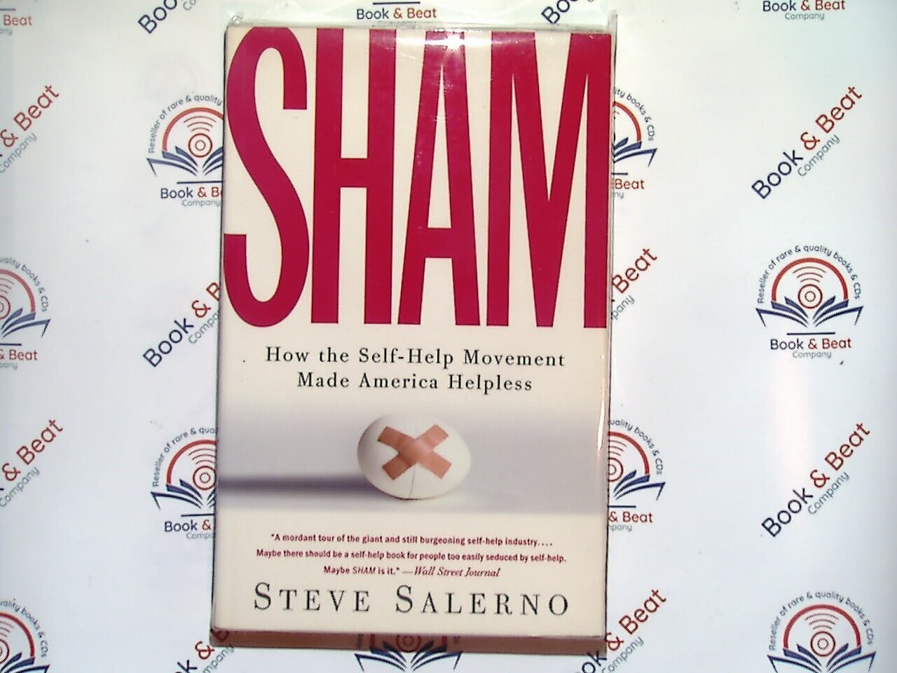 Sham: How the Self-Help Movement Made America Helpless - Steve Salerno PB New