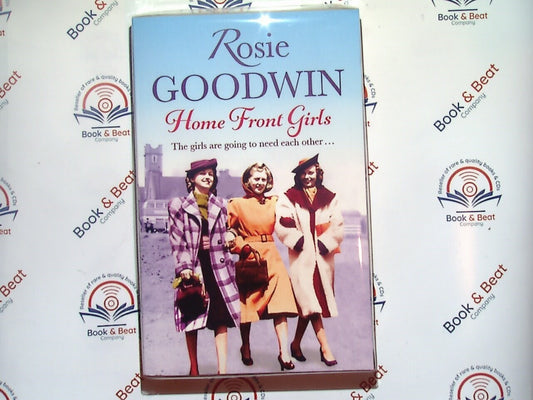 Rosie Goodwin - Home Front Girls PB New