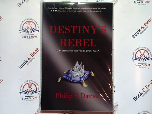 Philip S Davies - Destiny's Rebel  PB New Signed