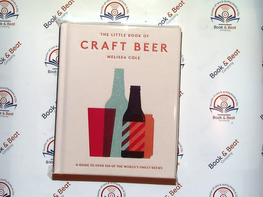 The Little Book of Craft Beer: A guide to 100+ of the finest brews HB New
